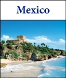 Visiting Mexico - Cozumel, Cancun, Cabo, Riviera Maya